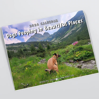 2026 Dogs Pooping in Beautiful Places Calendar